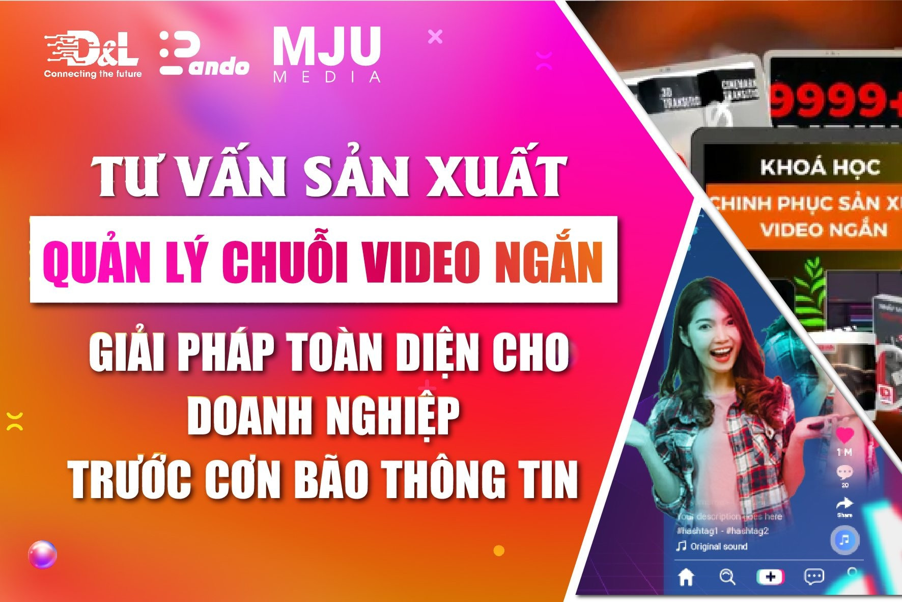 Tư vấn, Sản xuất và Quản lý Chuỗi Video Ngắn: Giải pháp Toàn diện cho Doanh nghiệp Trước Cơn Bão Thông tin